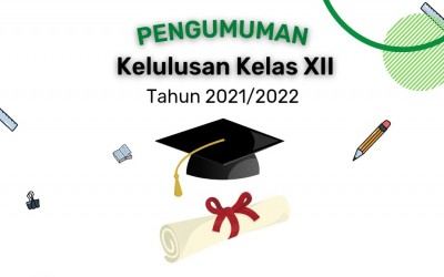 Pengumuman Kelulusan Peserta Didik Kelas XII Tahun 2021/2022
